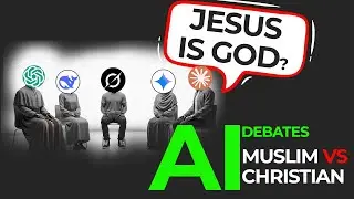 Jesus is God? 5 AI Models debate - Christian vs. Muslim