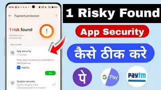 High Risky app problem | payment protection problem | Gpay Paytm phonepe upi | 1 Risky Found