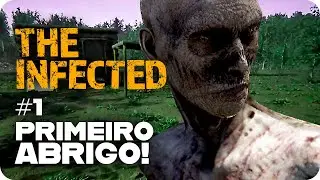 THE INFECTED 1 | PRIMEIRO ABRIGO! | PT BR