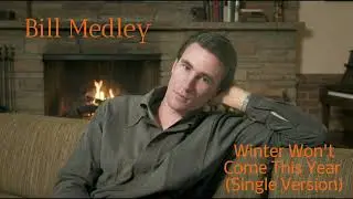 Bill Medley - Winter Won't Come This Year - Single Version 1968 (Audio)