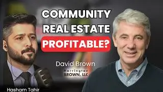 How to Get ROI on Community Focused Real Estate Development | David Brown