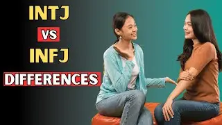INTJ vs INFJ Differences