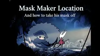 Silksong - How to find and unmask the Mask Maker - Mask Maker location in Mount Fay