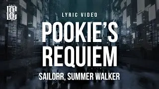 Sailorr feat. Summer Walker - Pookie's Requiem [hehe look y'all I made it longer] | Lyrics