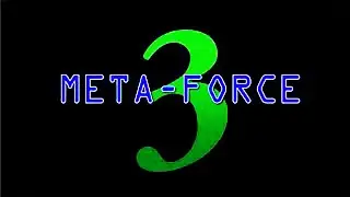 Meta-Force 3