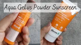 Aqua Gel vs 100% Matte Powder Sunscreen by Derma Co