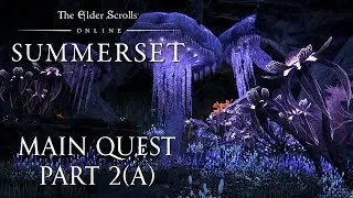 The Elder Scrolls Online: Summerset - Main quest Pt. 2(A) [Livestream]