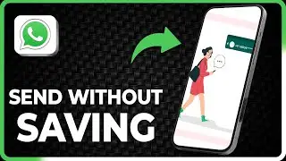 Как отправить сообщение в WhatsApp, не сохраняя номер (2025)