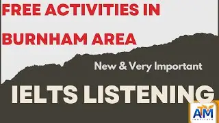 Free Activities In Burnham Area Ielts Listening|New Listening #ieltsprepration #atminstitute