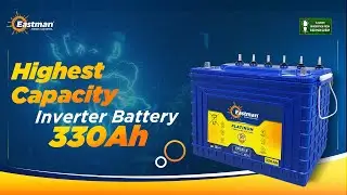 Eastman Highest Capacity Inverter Battery - 330Ah | Best Inverter Battery For Homes and Offices