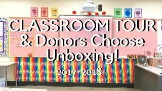 COLORFUL Classroom Tour and DonorsChoose Unboxing!