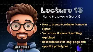 Lect 13 | Figma Prototyping Tutorial Part 3 | Scrolling & Scrollable Frames Explained