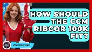 How Should The CCM Ribcor 100K Fit? - Hockey Fan Network