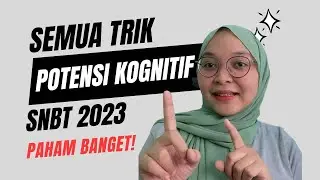 TRIK SOAL POTENSI KOGNITIF SNBT 2023 || PART 4, LULUS SNBT!