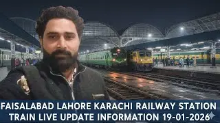 Pakistan Railway Faisalabad Lahore Karachi Train Timing live update information Vlog 