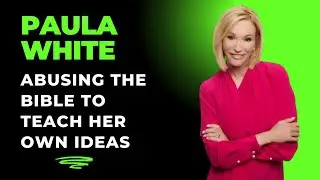 Paula White: Expert In Twisting Scripture