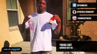 Young Curt - Worried Bout Me