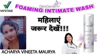 Vestige DewGarden Foaming Intimate Wash | Women Hygiene | Acharya Vineeta Maurya