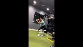 CHALLENGE YOUR CORE