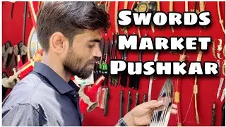 Indian Swords Market pushkar | देशी, European तलवार Air Gun छुरा छुरी बाजार,पुष्कर Market In India