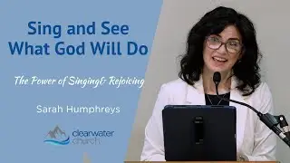 Sing and See What God Will Do || Clearwater Church || 03/23/25
