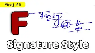 ✅ Firoj Ali Name Signature Style | F Signature Style | Signature Style of My Name Firoj Ali