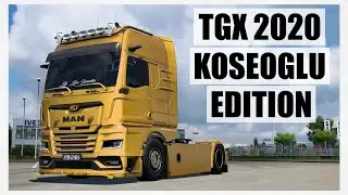 [ ETS 2 1.47 ] 🔹MAN TGX 2020 KOSEOGLU EDITION🔹