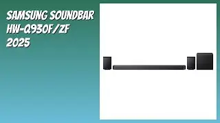 BEWERTUNG (2025): Samsung Soundbar HW-Q930F/ZF 2025. WESENTLICHE Einzelheiten