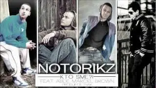 Notorikz-Kto sme feat. Abde a Marcel Brown (prod. Inak)
