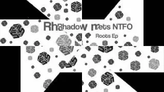 'Rhadow meets NTFO - Roots EP' [SNTP040]