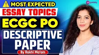 Most Expected Essay Topics for ECGC PO Descriptive Paper by Rakhi Ma&rsquo;am
