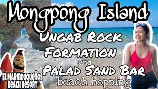 MONGPONG ISLAND|UNGAB ROCK FORMATION|PALAD SAND  BAR|El Marinduque&ntilde;os Island Resort|Philippines|Ep.2