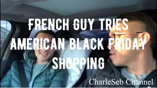 French Guy tries American Black Friday Shopping | Carlo&Seb