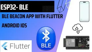 &laquo;Создание приложения BLE Beacon с использованием Flutter и ESP32 для iOS и Android: настраиваемый...