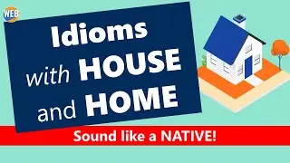 Why Are So Many Idioms About House and Home?  🏠