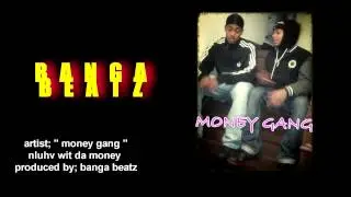 BANGA BEATZ PRESENTS MONEY GANG