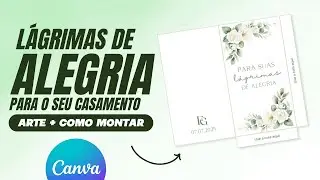 Como fazer LÁGRIMAS DE ALEGRIA para o seu CASAMENTO no CANVA em 2025 [GRÁTIS] | DIY