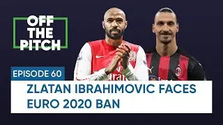 Arsenal icons in takeover bid with Spotify founder😳 + Zlatan faces Euro 2020 ban😕 |Football Gossip 🔥