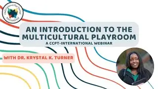 The Multicultural Playroom: A Webinar Introduction