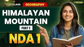 Himalayan Mountains Part-2 | NDA 2026 Geography | Important for Exam