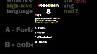 Q2: What is considered the first high-level programming language ever designed? | CodeQuery