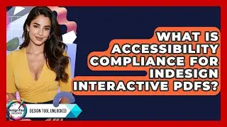 What Is Accessibility Compliance For InDesign Interactive PDFs? - Design Tool Unlocked