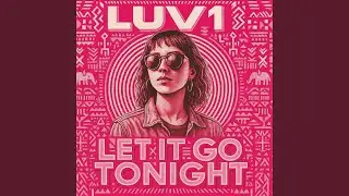 Luv1 (Let It Go Tonight)