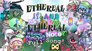 My Singing Monsters - Ethereal Island: The Ethereal Note Full Song! (Fanmade)