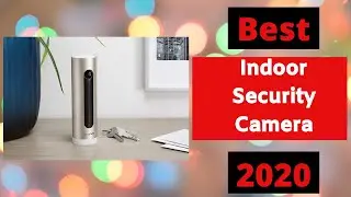 Best Indoor Security Camera of 2020 you can buy!!