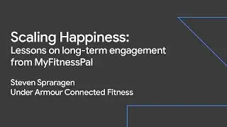 Scaling happiness: Lessons on long-term engagement (Sustainable Growth Day &lsquo;19)