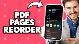Как изменить порядок страниц PDF-файла на iPhone 2025 (пошаговое руководство)