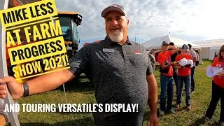 Checking Out Versatile At Farm Progress Show 2021 And Meeting Mike Less!