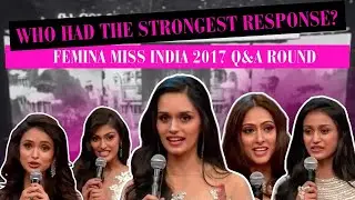 Femina Miss India 2017 Grand Finale | Top 15 Q&A Round | Full Video, Unseen Moments | Throwback