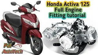 Honda Activa 125 Full Engine Fitting Tutorial||Honda Activa गडिका फुल इंजन फिटिंग कैसे होतहे